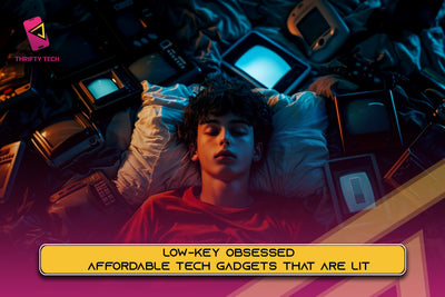 Low-Key Obsessed: Affordable Tech Gadgets That Are Lit