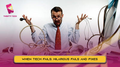 When Tech Fails: Hilarious Fails and Fixes